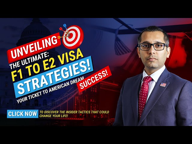 F1 to E2 visa strategies | How to start a business in the US