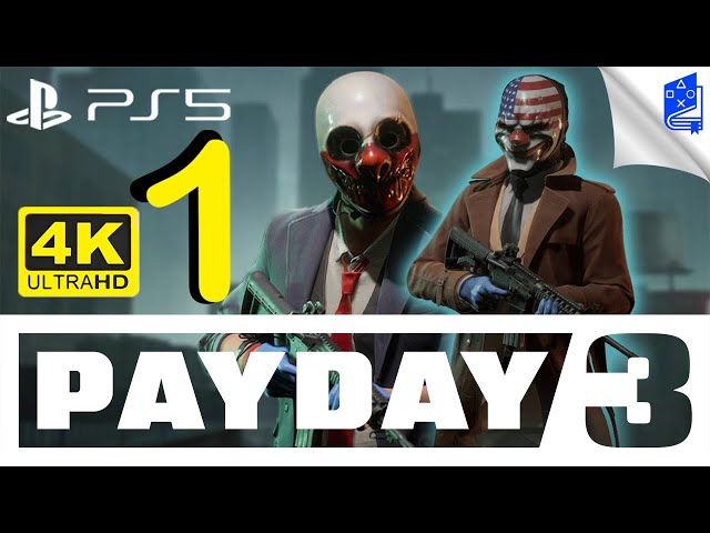 Payday 3 | PS5 Gameplay Walkthrough Part 1 - 4K No Commentary