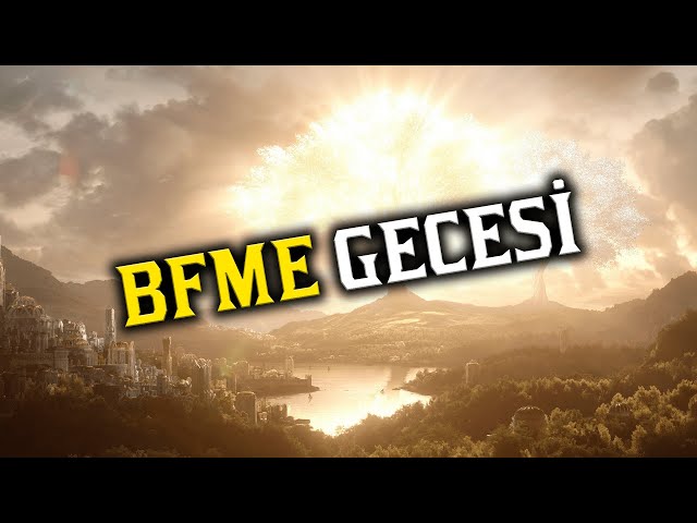 BFME II GECESİ VE ÇOK OYUNCULU MAÇLAR