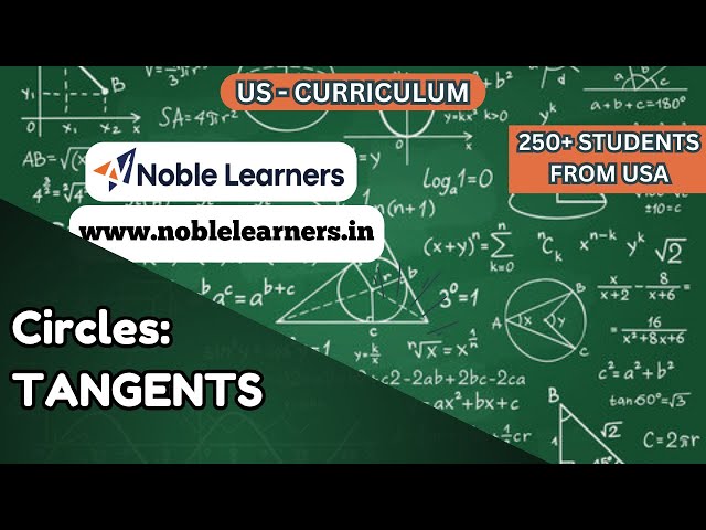 Circles| Tangents | Maths | Online Tutoring for the USA from India| US Curriculum