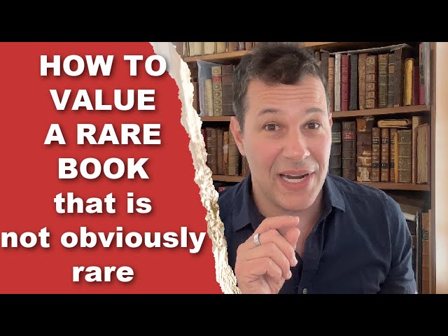 HOW TO VALUE A RARE BOOK THAT IS NOT OBVIOUSLY VALUABLE