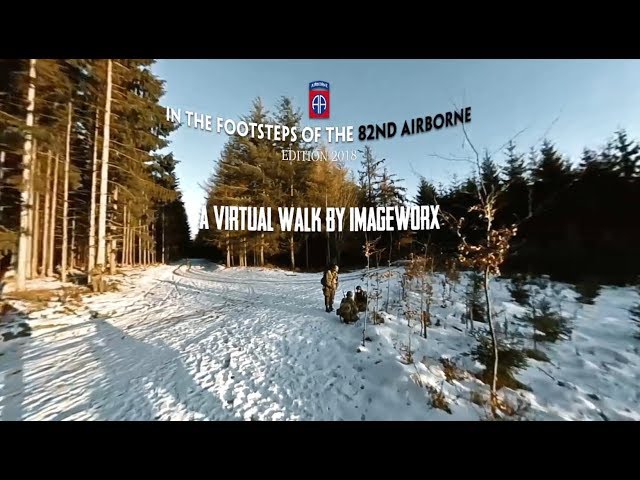 In the footsteps of the 82nd Airborne division.a virtual 360º walk by  ImageworX