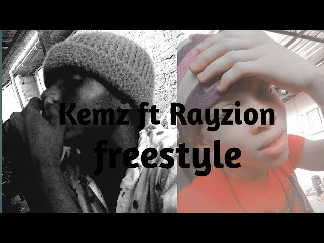 Kemz ft rayzion (freestyle)