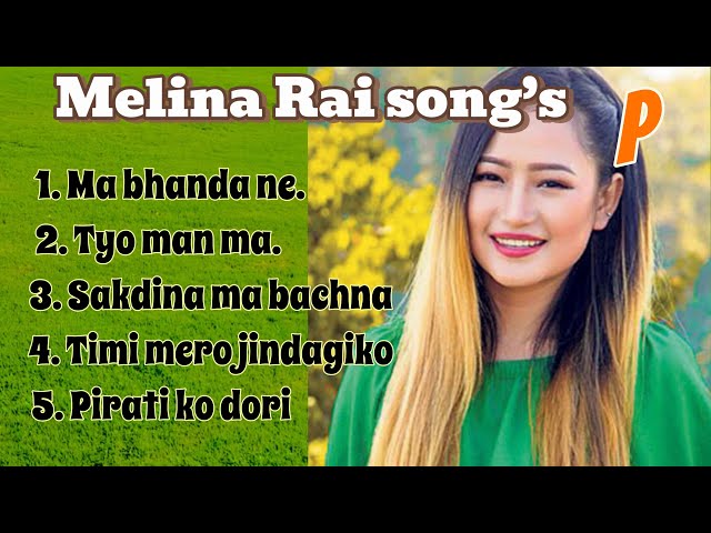 Melina Rai Song’s Collection // Nepali Heart Touching song’s