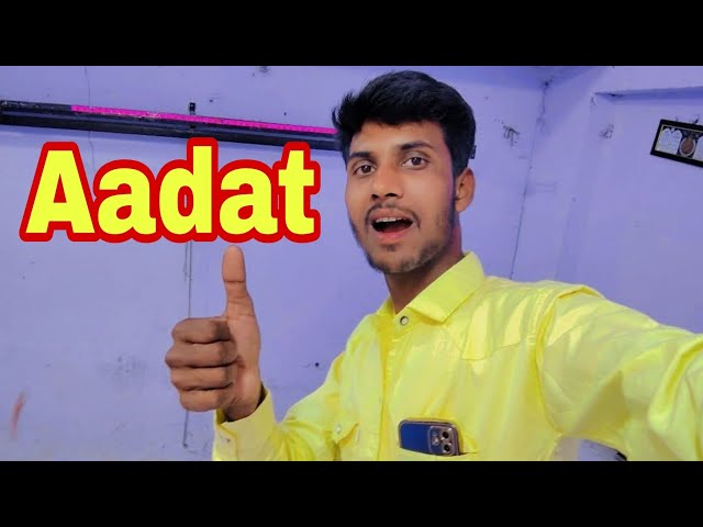 Aadat (Deep Blue version)Song by Atif Aslam? Saddam Husain Cover Song Aadat? New Video Viral Lyrics?