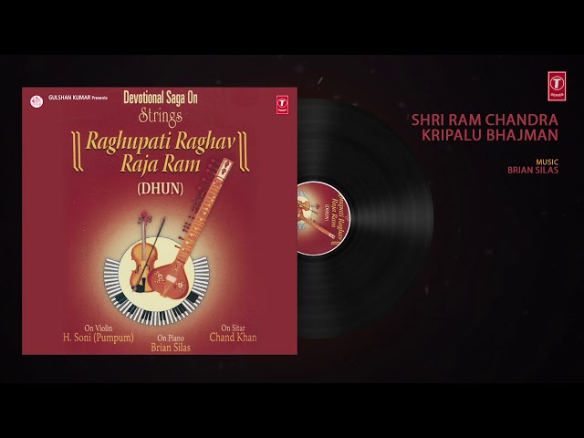 SHRI RAM CHANDRA KRIPALU BHAJMAN - DHUN (Classical Instrumental) || BRIAN SILAS || T-Series Classics