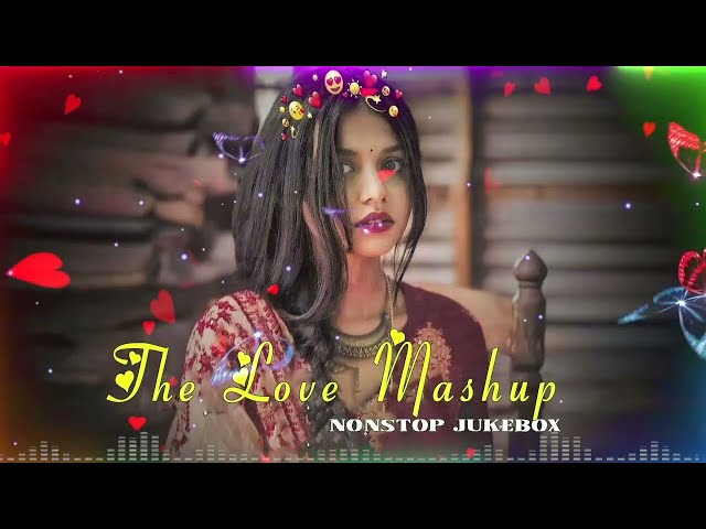 💚 Best Mashup NonStop Love Mashup of Arijit Singh, Jubin Nautiyal, BPraak, AtifAslam ,Neha Kakkar#01