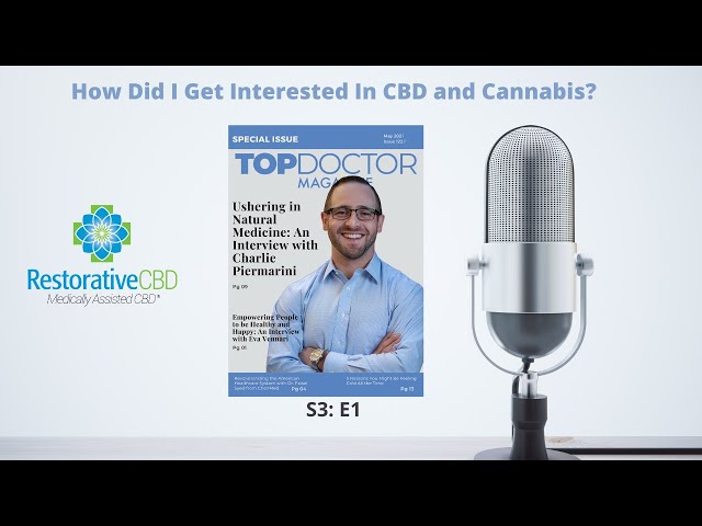 How did I get into CBD and Cannabis?