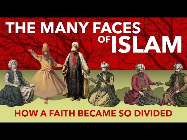 THE MANY FACES OF ISLAM – How a Faith Became so Divided