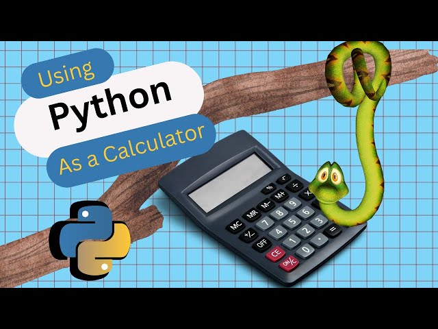 Using Python as a Powerful Calculator