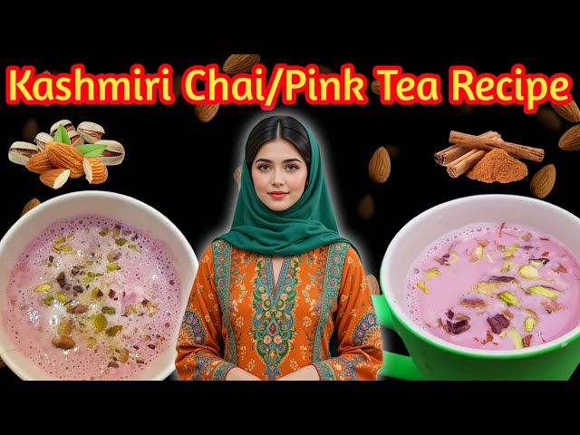 Kashmiri Chai Recipe | کشمیری چائے | Pink Tea Recipe | Gulabi Chai by  Mubashir Saddique