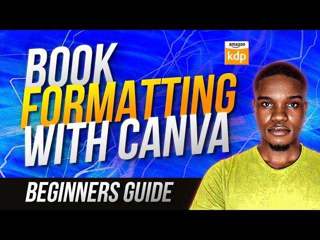 Book Formatting With Canva for Amazon KDP  Pt1(Complete Beginners Guide)