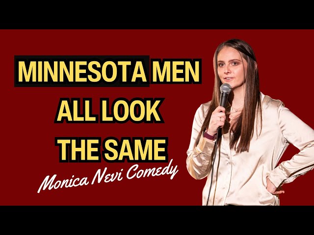 Do All Minnesota Men Look The Same? Monica Nevi Comedy [CROWDWORK]