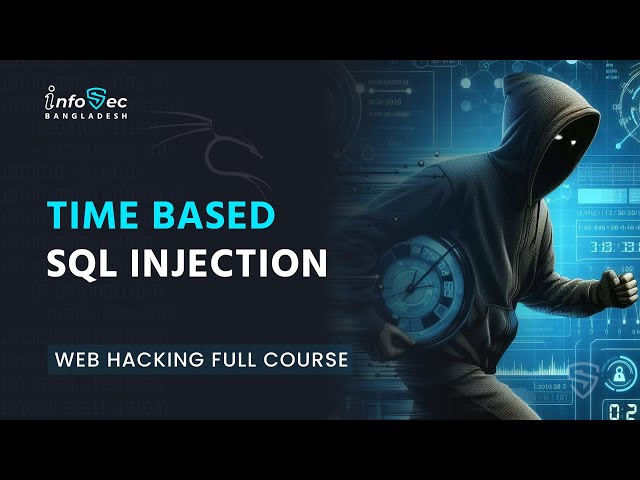 SQL Injection Tutorial Bangla: Time Based SQL Injection | Web Ethical Hacking Tutorial in Bangla