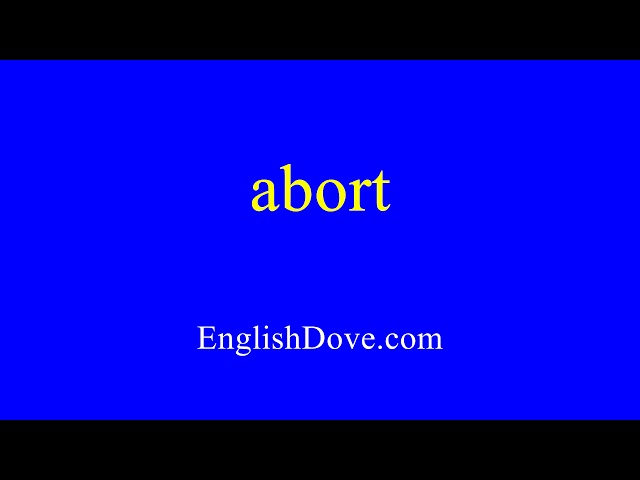 How to pronounce abort in American English.