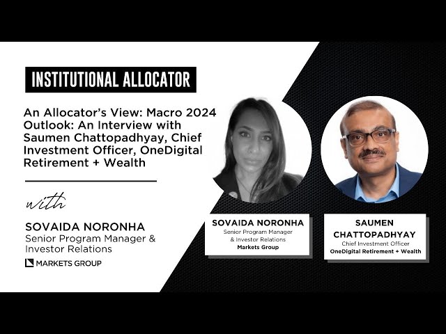 Macro 2024 Outlook: An Interview with Saumen Chattopadhyay