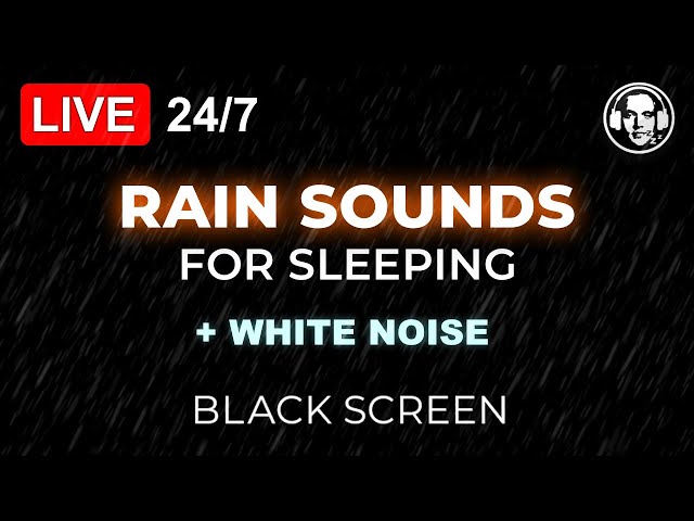 🔴 Rain Sounds 🌧️ & White Noise for Sleeping 💤 BLACK SCREEN ⬛ Sleep FAST & Block Noise - Live 24/7