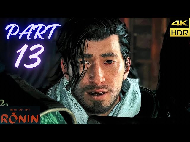 Find some real warriors!|Rise of the Ronin Gameplay|Part 13|4K HDR|60fps