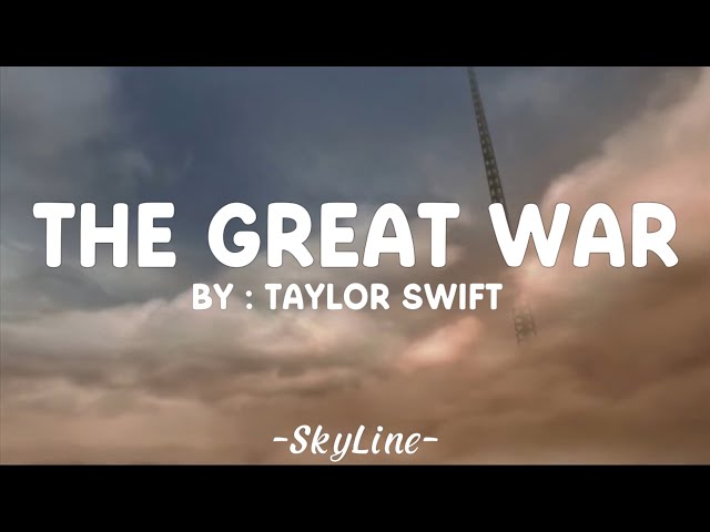 Taylor Swift | The great war (lyric video)