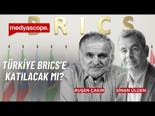 BRICS nedir? Türkiye üye olursa ne olur? | Ruşen Çakır ve Sinan Ülgen yorumluyor