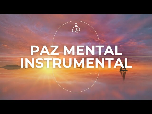 🌿Música Relajante Instrumental / Libera El Estrés Y la Ansiedad / Paz Mental🌿