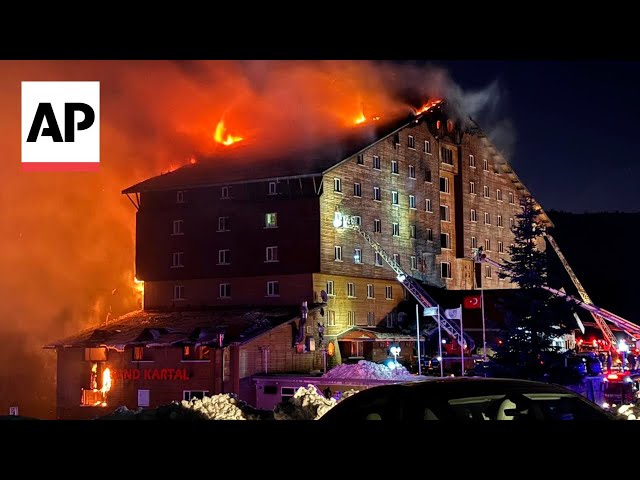 At least 66 dead, 51 injured in hotel fire at a ski resort in Turkey