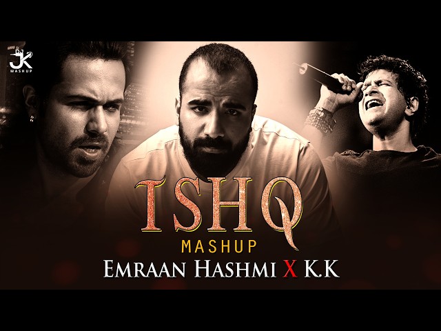 Ishq Mashup 2025 | DJ Jk Mashup | Faheem Abdullah X Emraan Hashmi X KK | Best Of Breakup Mashup