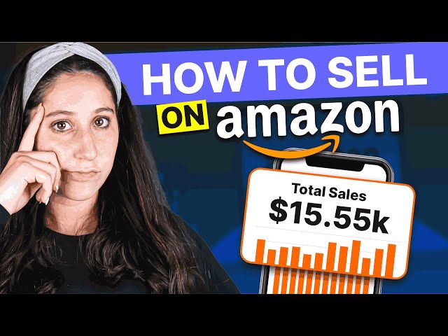 How to Sell on Amazon in 2025 (Step By Step Beginner's Guide)