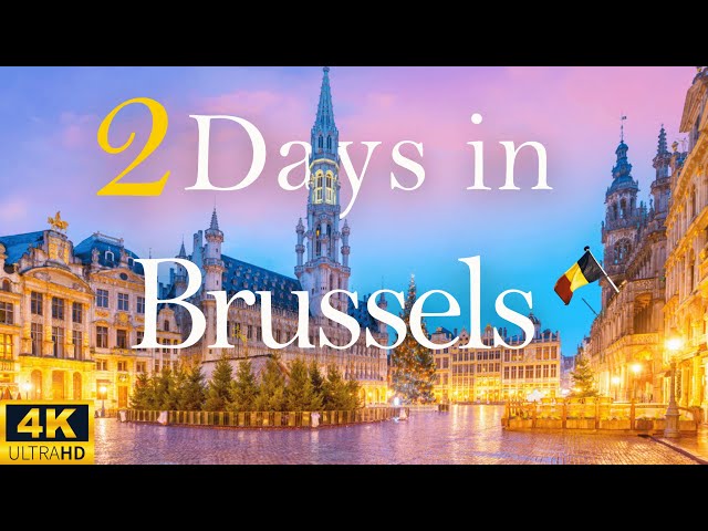 How to Spend 2 Days in BRUSSELS Belgium | Travel Itinerary