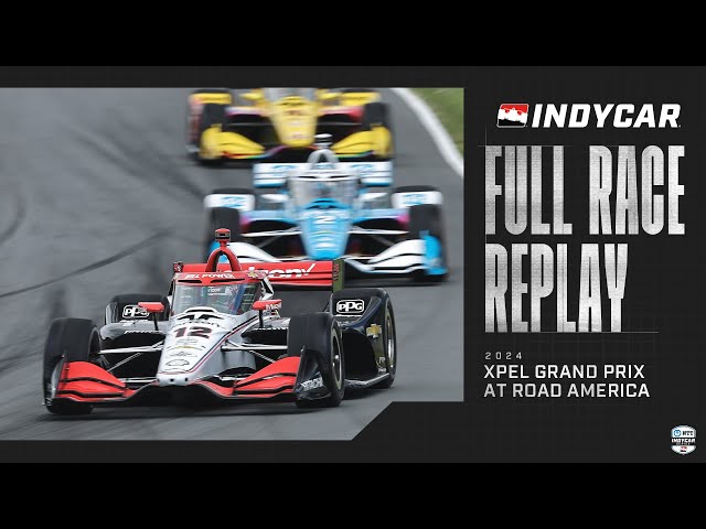 2024 XPEL Grand Prix at Road America | INDYCAR SERIES Full Race Replay