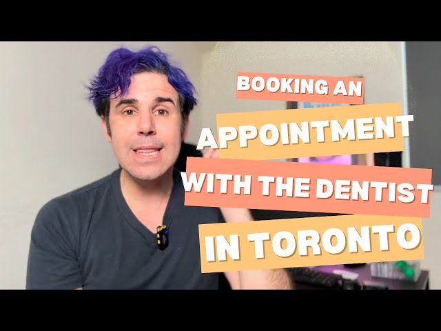 Making An Appointment With The Dentist In Toronto.