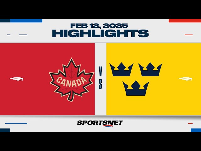 4 Nations Face-Off Highlights | Canada vs. Sweden - February 12, 2025