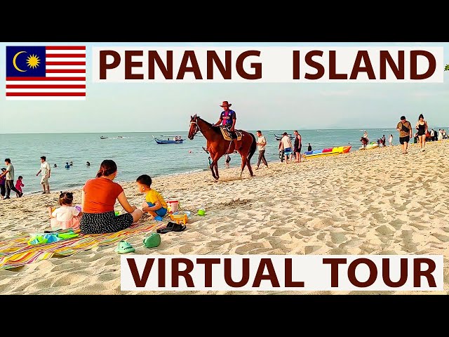 Penang Island VIRTUAL Tour (narrated), Malaysia 🇲🇾