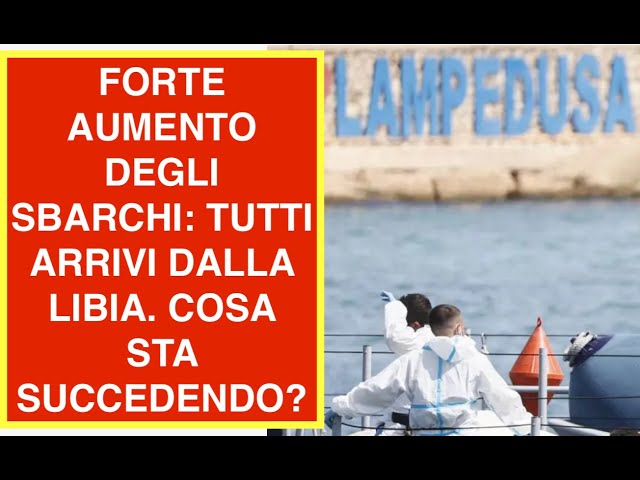 FORTE AUMENTO DEGLI SBARCHI: TUTTI ARRIVI DALLA LIBIA. COSA STA SUCCEDENDO?