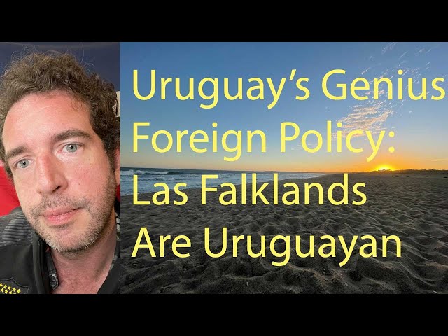 Uruguay's Genius Foreign Policy: The Falklands are Uruguayan