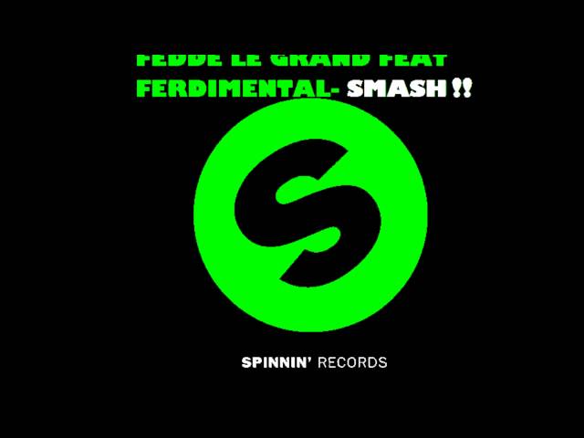 Fedde le Grand feat Ferdimental - Smash!! (original mix)