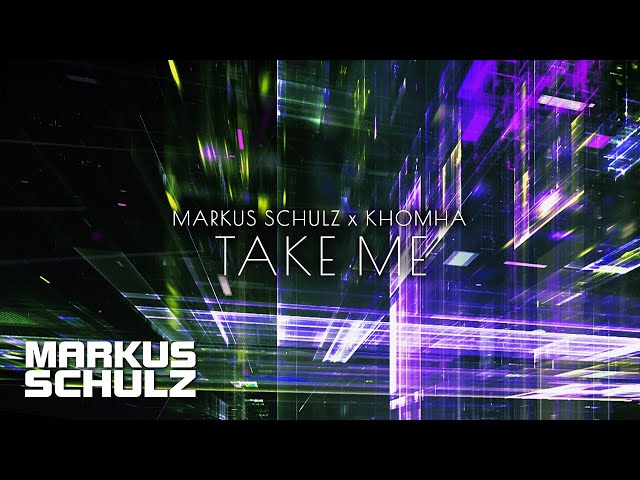 Markus Schulz ✖️ KhoMha - Take Me