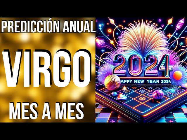 VIRGO PREDICCIONES 2024 MES A MES!