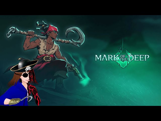 Noch weiter in die VERDERBNIS? 😨 / MARK OF THE DEEP 🏴‍☠️️ | DEUTSCH | GERVTUBER