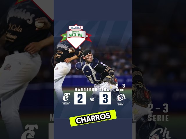 TOMATEROS de CULIACÁN 2-3 CHARROS de JALISCO - LMP - Charros se pone a uno del título