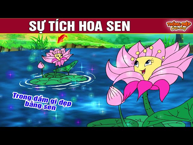 Truyện Cổ Tích - SỰ TÍCH HOA SEN - Phim Hoạt Hình - QUÀ TẶNG CUỘC SỐNG - Phim Hay 2022