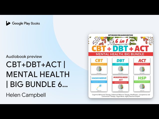 CBT+DBT+ACT | MENTAL HEALTH | BIG BUNDLE 6 IN… by Helen Campbell · Audiobook preview