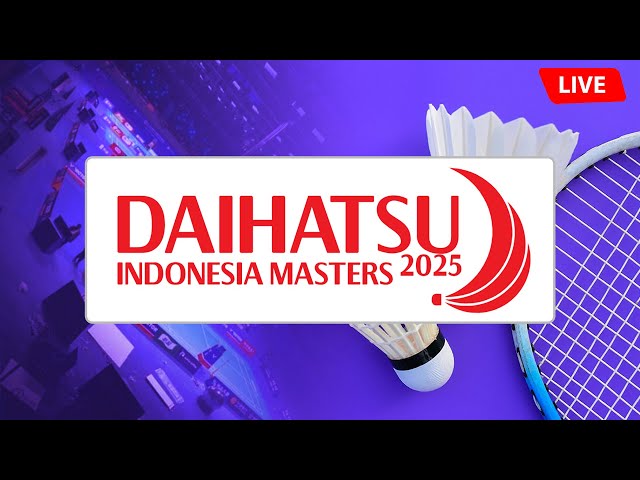 🔴 DAIHATSU Indonesia Masters 2025 Live Badminton 🏸