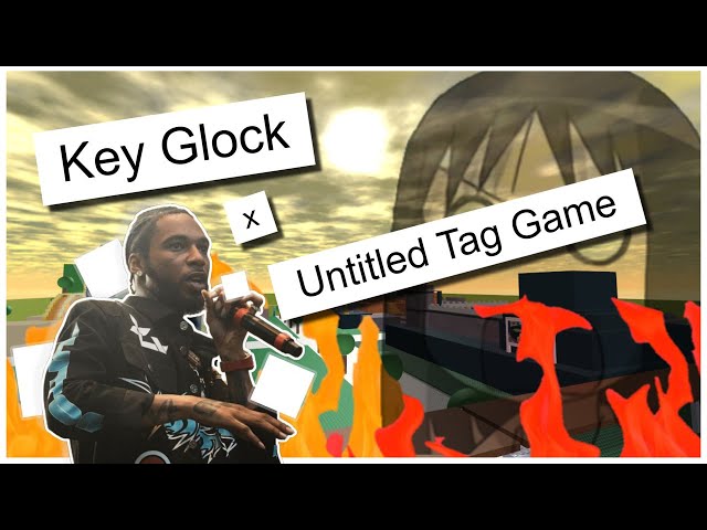 Tag Me, and Find Out (Key Glock Untitled Tag Game Meme)