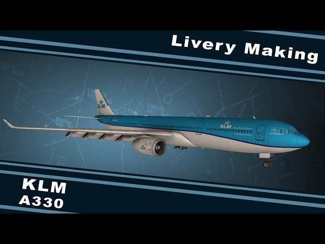 KLM A330 [complete REWORK] | TIME LAPS | RFS | LIVERY MAKING #32