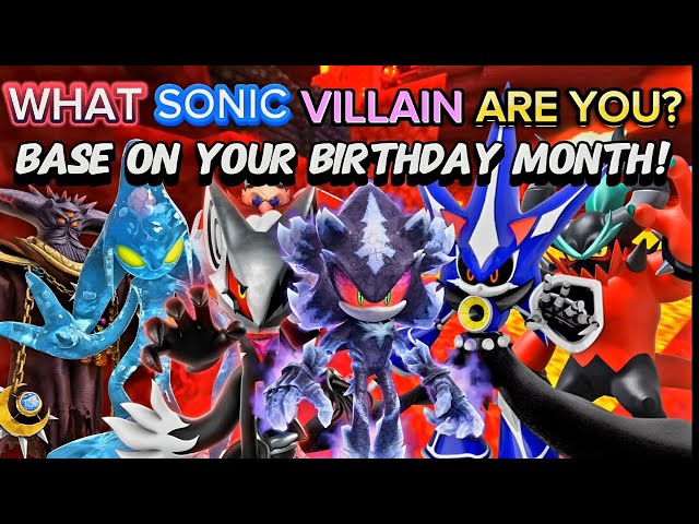 Do You Know What SONIC Villain YOU ARE⁉️ (BASE ON YOUR BIRTHDAY MONTH)