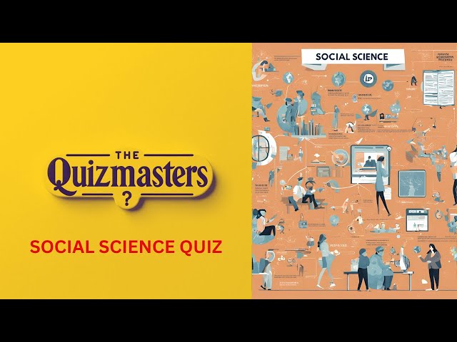 Social Science Quiz: Can You Ace It?