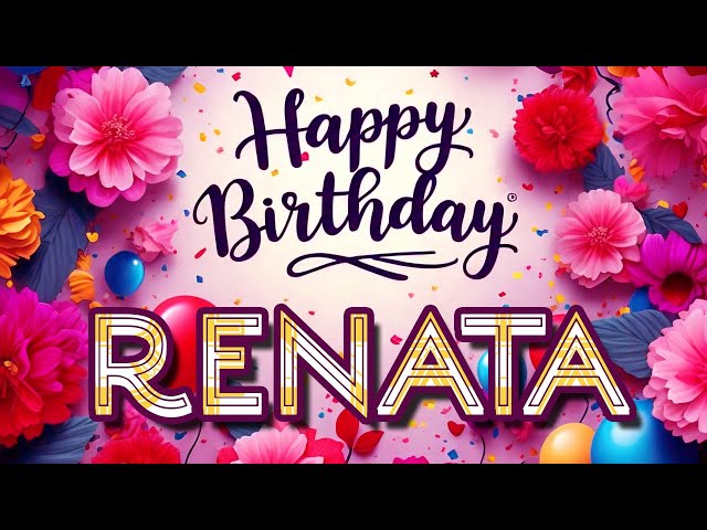 Renata - Happy Birthday to you - Renata's Birthday Song