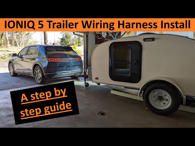 Hyundai Ioniq 5 Trailer Wiring Harness - Step by Step Installation Guide