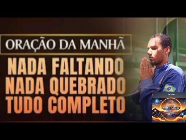 Oração da Manhã: Nada Faltando, Tudo Completo